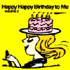 Happy Happy Birthday To Me Vol. 2 - sleeve 
